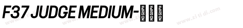 F37 Judge Medium字体转换